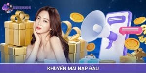 Khuyến Mãi Nạp Đầu
