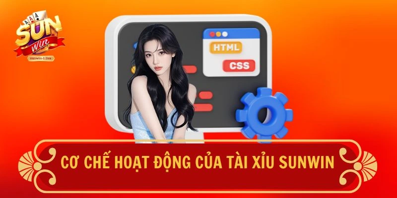 Cơ chế hoạt động của Tài Xỉu SUNWIN