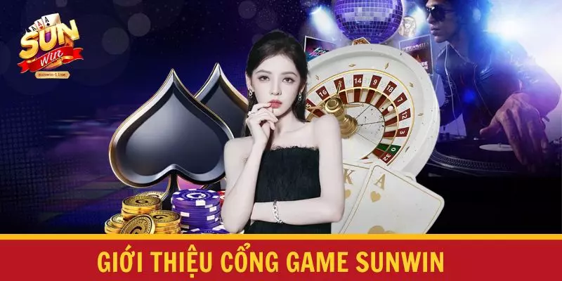 Giới thiệu cổng game SUNWIN