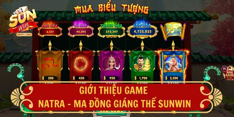 Giới thiệu game Natra - Ma Đồng Giáng Thể SUNWIN