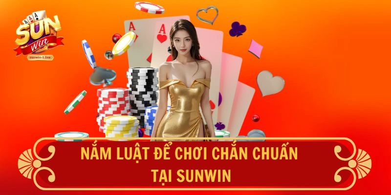 Nắm luật để chơi Chắn chuẩn tại SUNWIN