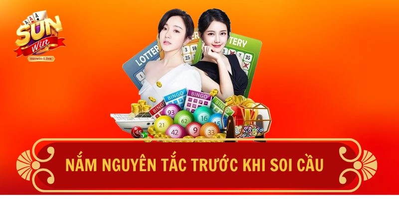 Nắm chắc nguyên tắc khi soi cầu